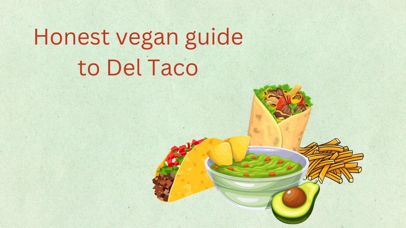 Does Del Taco have vegan options? - Viva la vegan