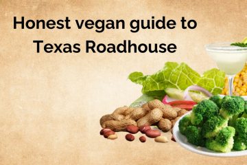 Honest vegan guide to Texas Roadhouse