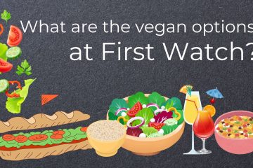 does First watch have vegan options